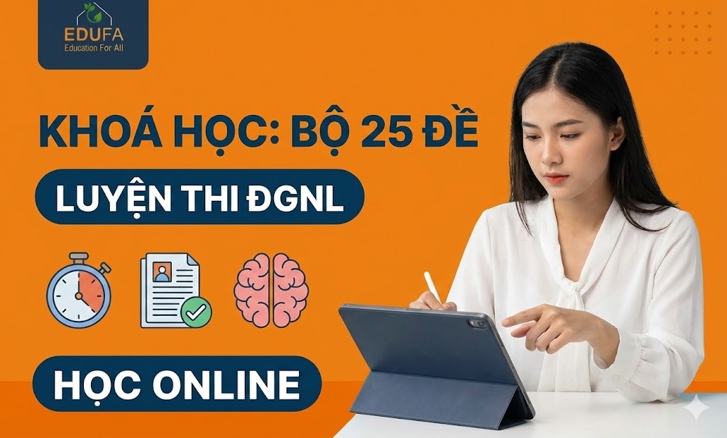 Bộ 25 đề Luyện thi ĐGNL 2025